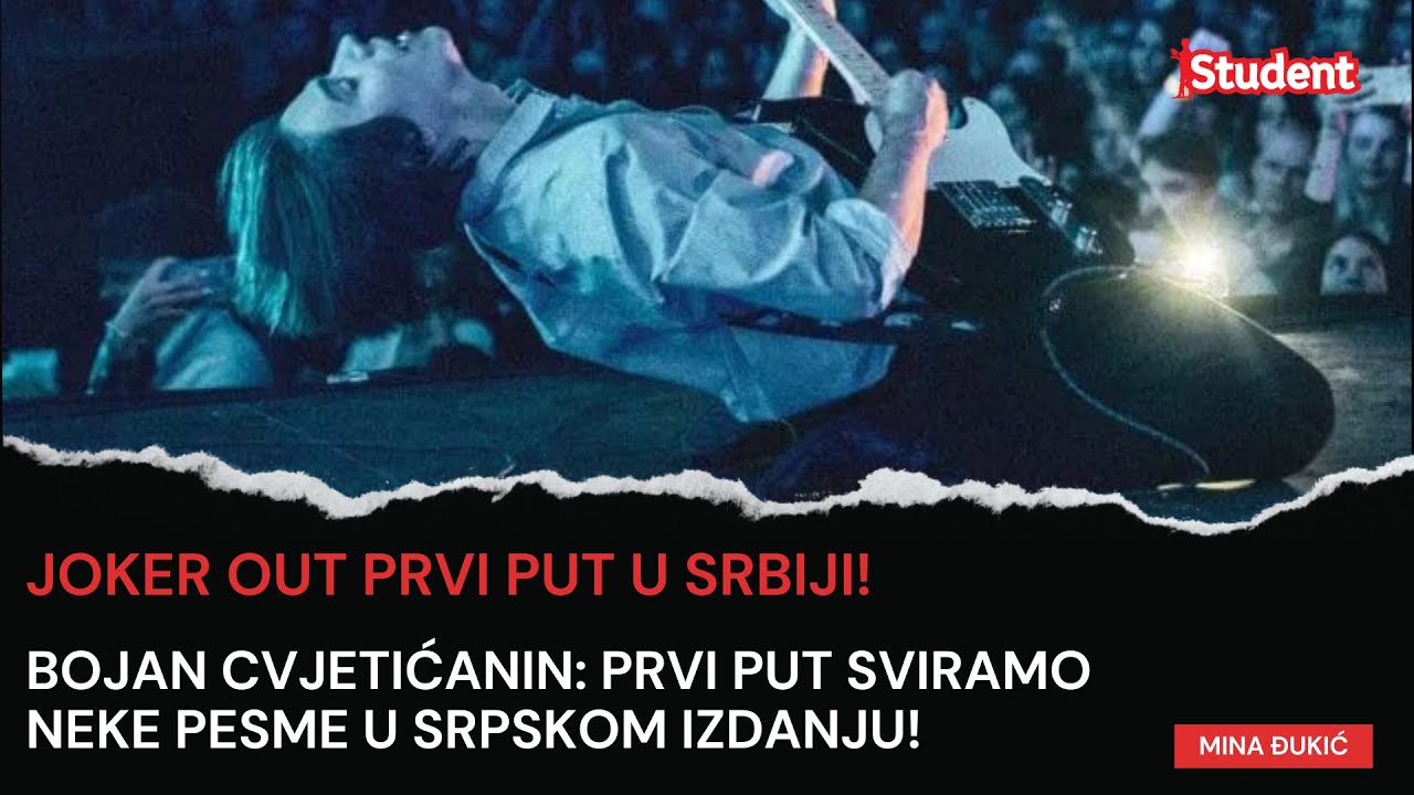 JOKER OUT PRVI PUT U SRBIJI Bojan Cvjetićanin: Prvi put sviramo neke pesme u srpskom izdanju!
