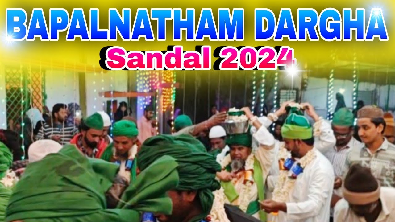 bapalnatham dargha urus 2024 | bapalnatham dargha sandal 2024 |