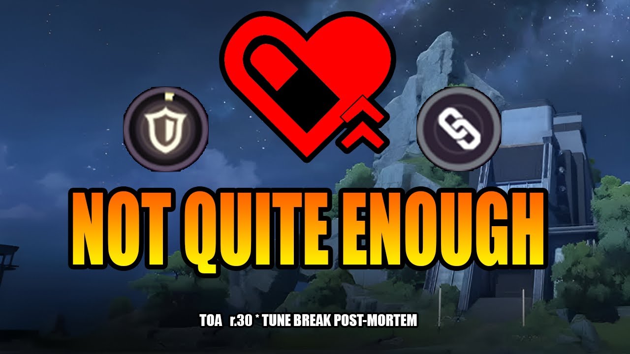 Tune Break Shall Not Save You | TOA Reset 30 Post-mortem
