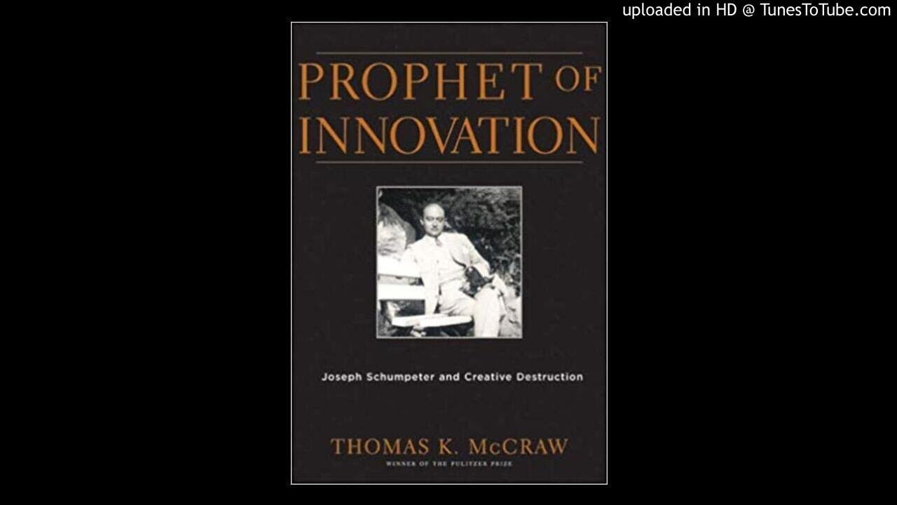 Thomas McCraw on Schumpeter, Innovation, and Creative Destruction 10/8/2007