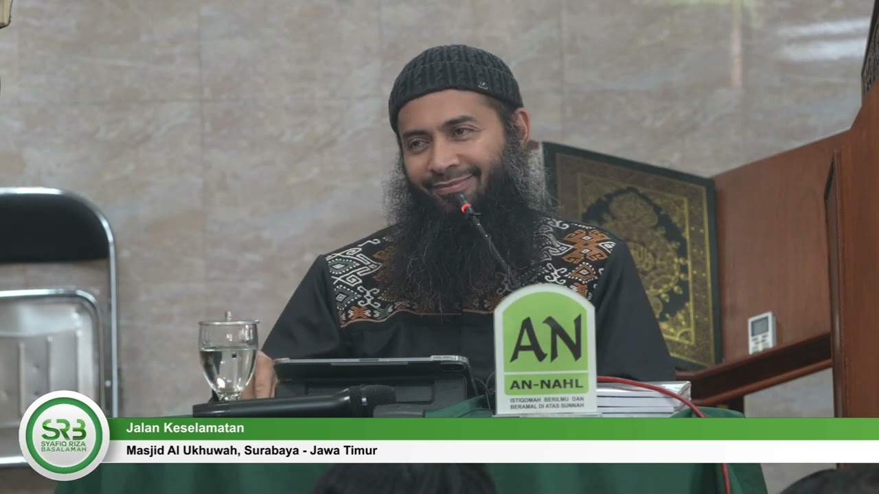 Jalan Keselamatan - Ustadz Dr. Syafiq Riza Basalamah, M.A
