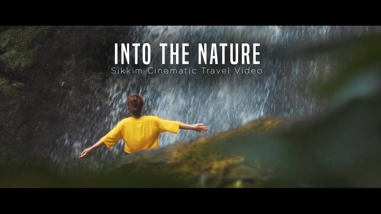 Into the Nature | Sikkim Cinematic Travel Video  - Sikkim in Monsoon