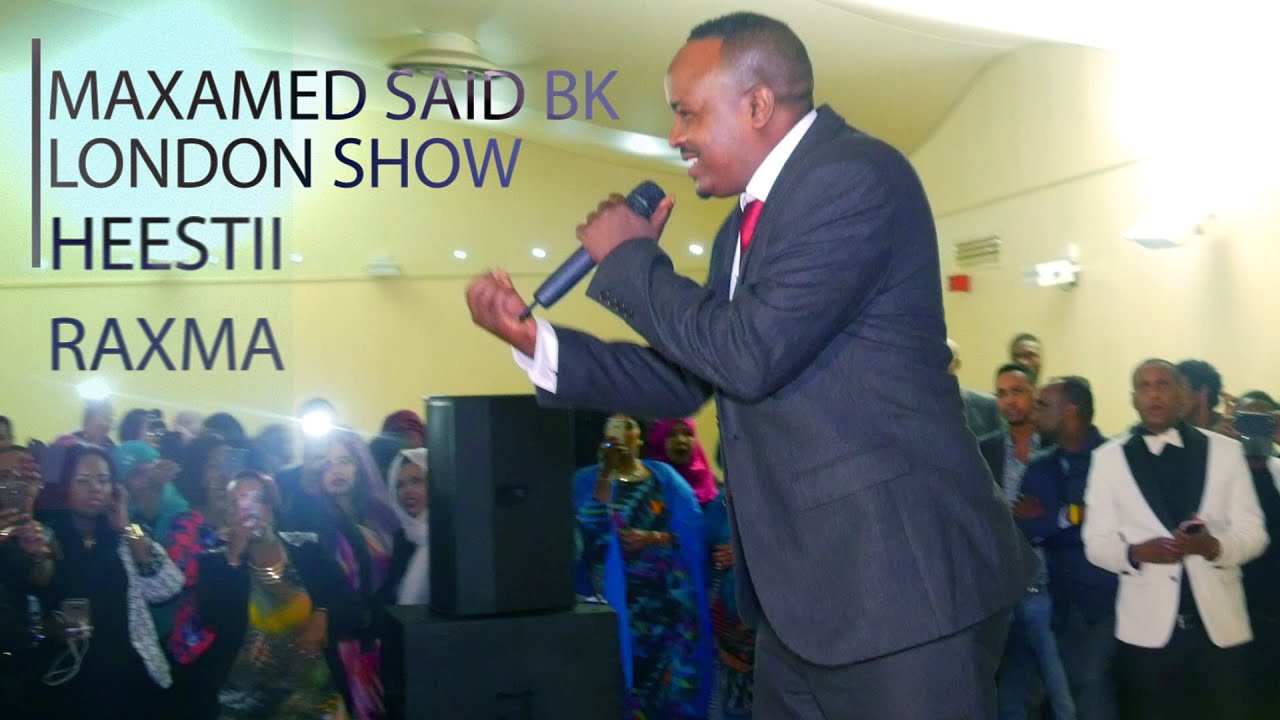 Maxamed BK Hees Cusub RAXMA 2015 London Show