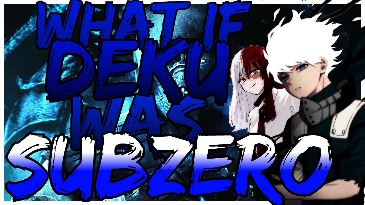 What If Deku was Subzero