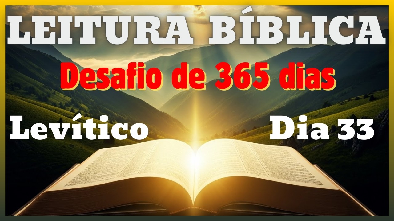 Desafio de 365 dias - Dia 33: Levítico - Cap. 8 a 10 - A consagração de Arão - Leitura Bíblica