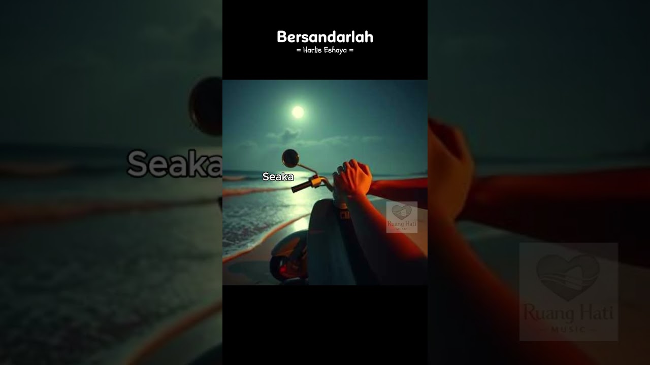 Bersandarlah   Harlis Eshaya