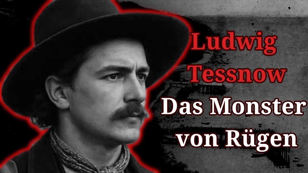 Ludwig Tessnow - Das Monster von Rügen | Der erste Mordfall mit forensischem Bluttest