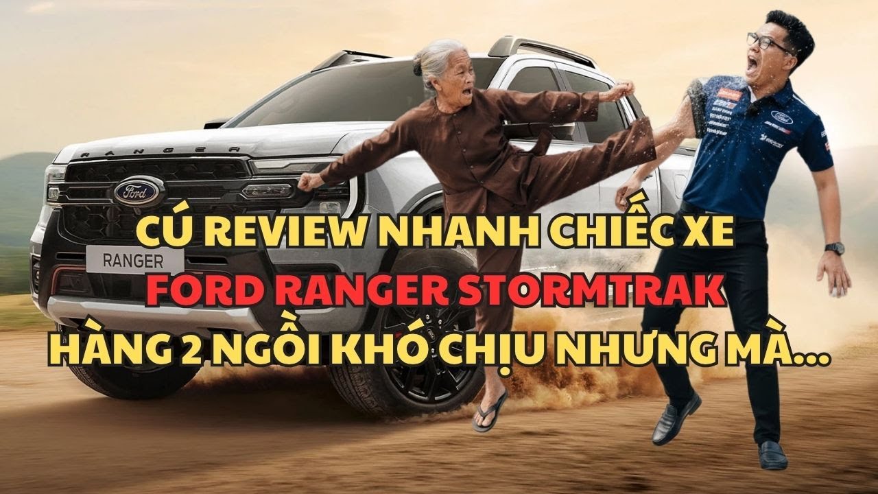 FORD RANGER STORMTRAK - Giá 1 tỉ bạc liệu có xứng đáng để xuống tiền ? Có nên cố tí để lấy Raptor ?