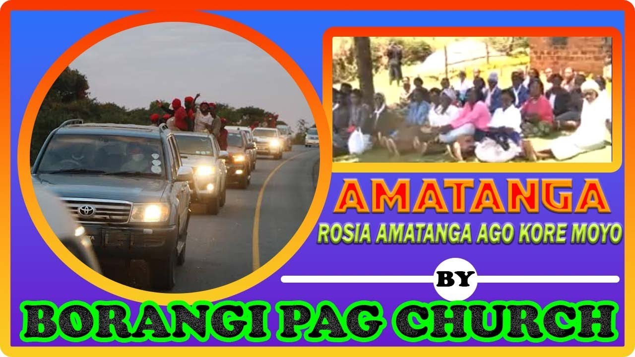 Amatanga (Rosia amatanga ago kore moyo) - @borangipagchurch22