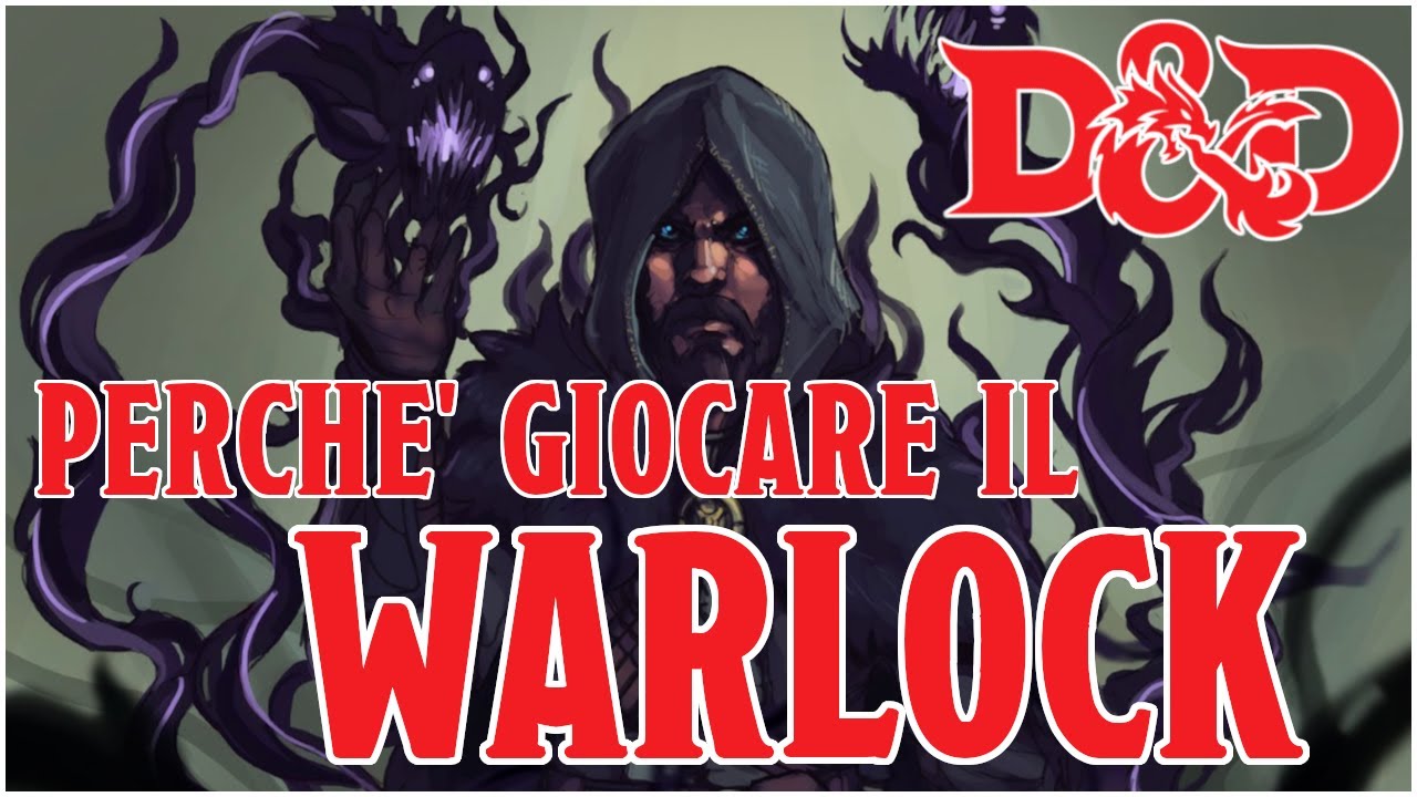 Perchè giocare il Warlock? - Guida alle classi D&D 5e ita