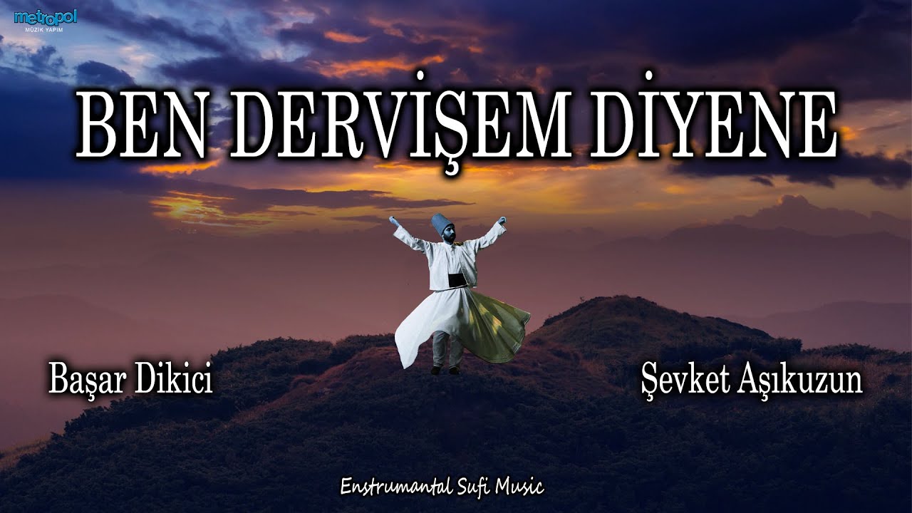 Ben Dervişem Diyene - Başar Dikici - Şevket Aşıkuzun - #sufimusic