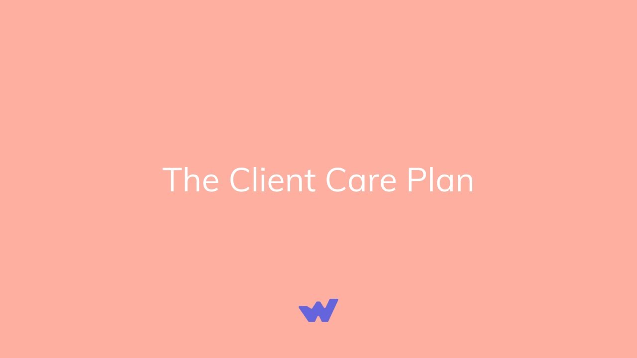 The Client Care Plan | Free Home Health Aide Course from Workforce