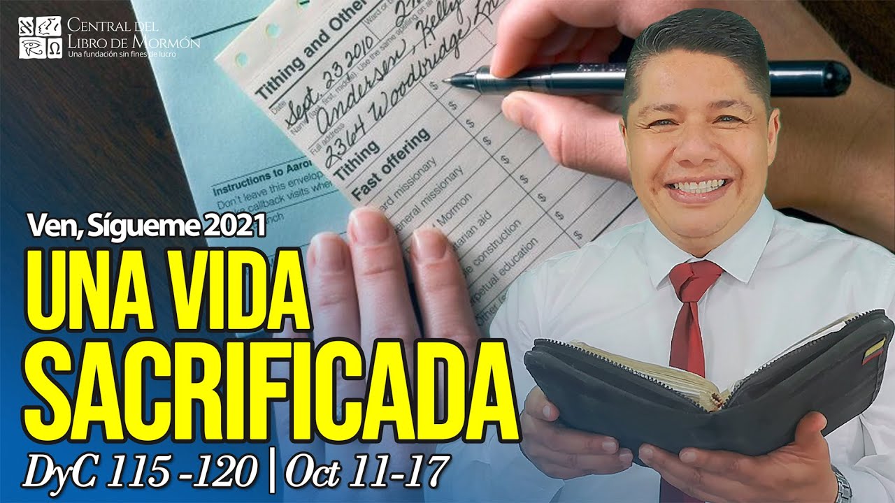 VEN, SÍGUEME 2021 con Walter Posada | Doctrina y Convenios 115-120 | Una vida sacrificada