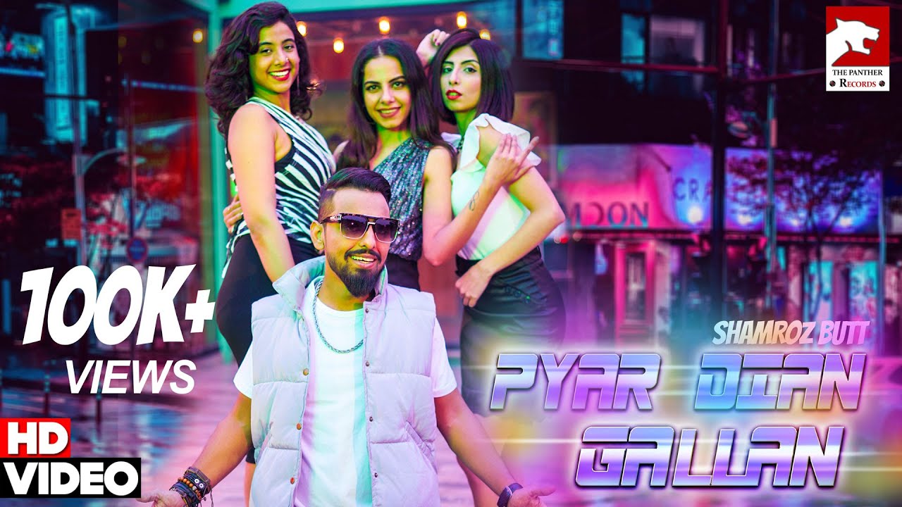 Pyar Dian Gallan | Shamroz Butt | Butt Brothers | Official Music Video | 2021 | The Panther Records