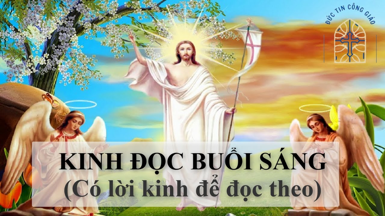 Kinh đọc buổi sáng (Có lời kinh để đọc theo)