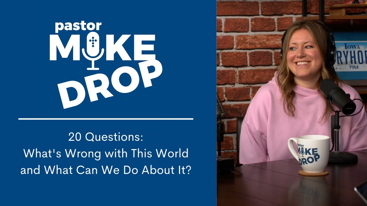 What's Wrong with This World and What Can We Do About It? | Season 3, Ep. 18 | 5.25.22