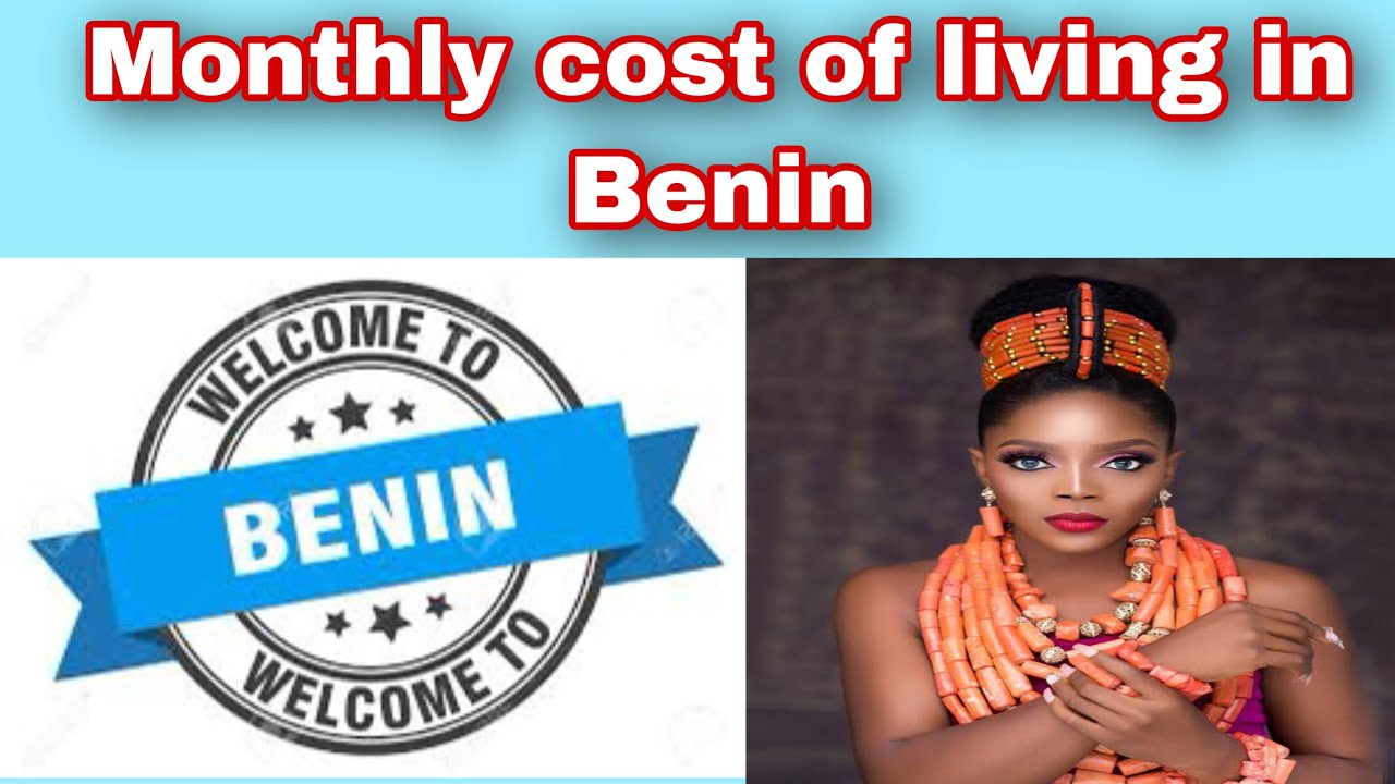 Monthly cost of living Benin || Expense Tv