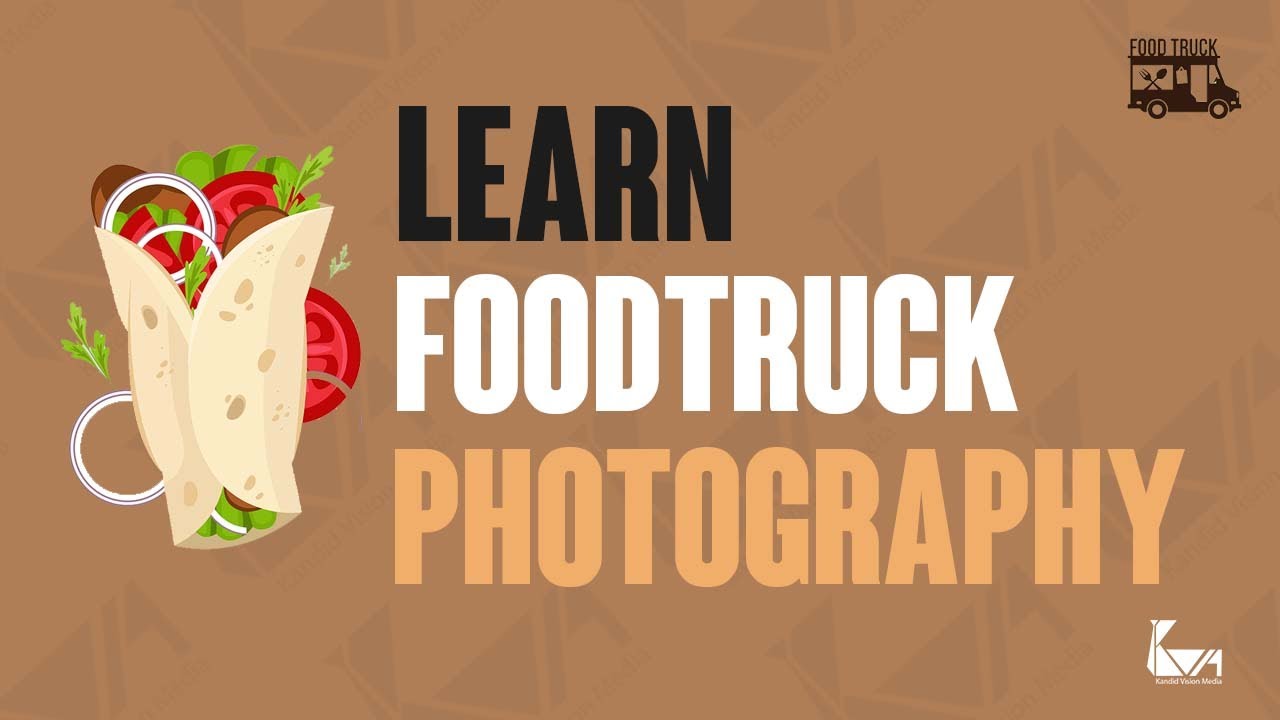 LEARNING FOOD TRUCK PHOTOGRAPHY/VIDEOGRAPHY