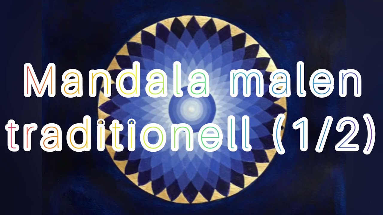 Mandala malen - traditionell (1/2)
