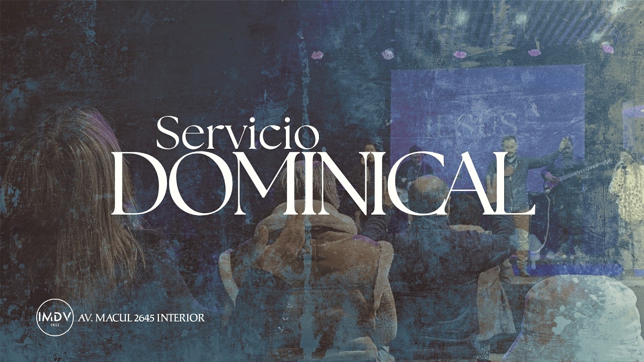 Servicio Dominical | 01-MAR-2026 | IMDVCHILE