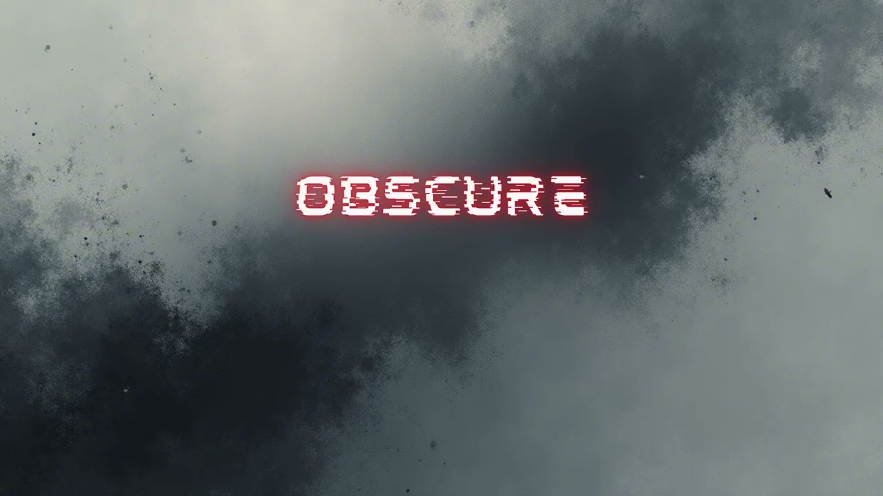 OBSCURE  #song