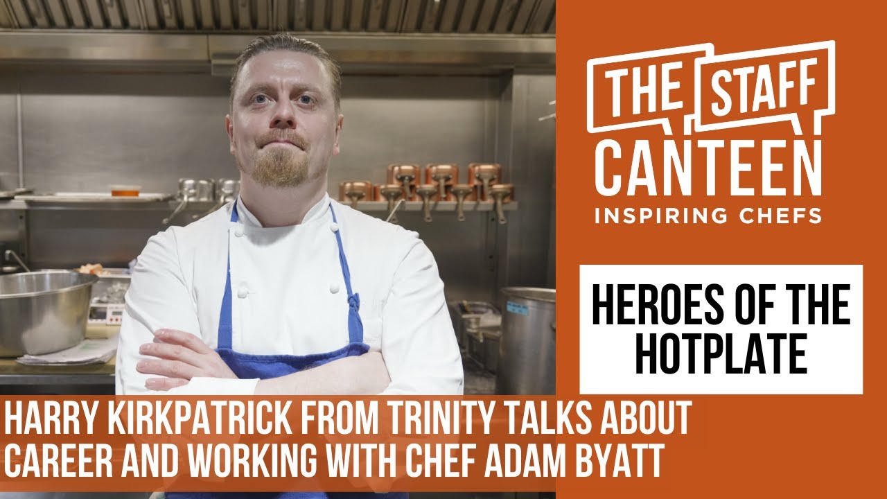 Michelin star chef Harry Kirkpatrick from Trinity talks about career and working with Adam Byatt