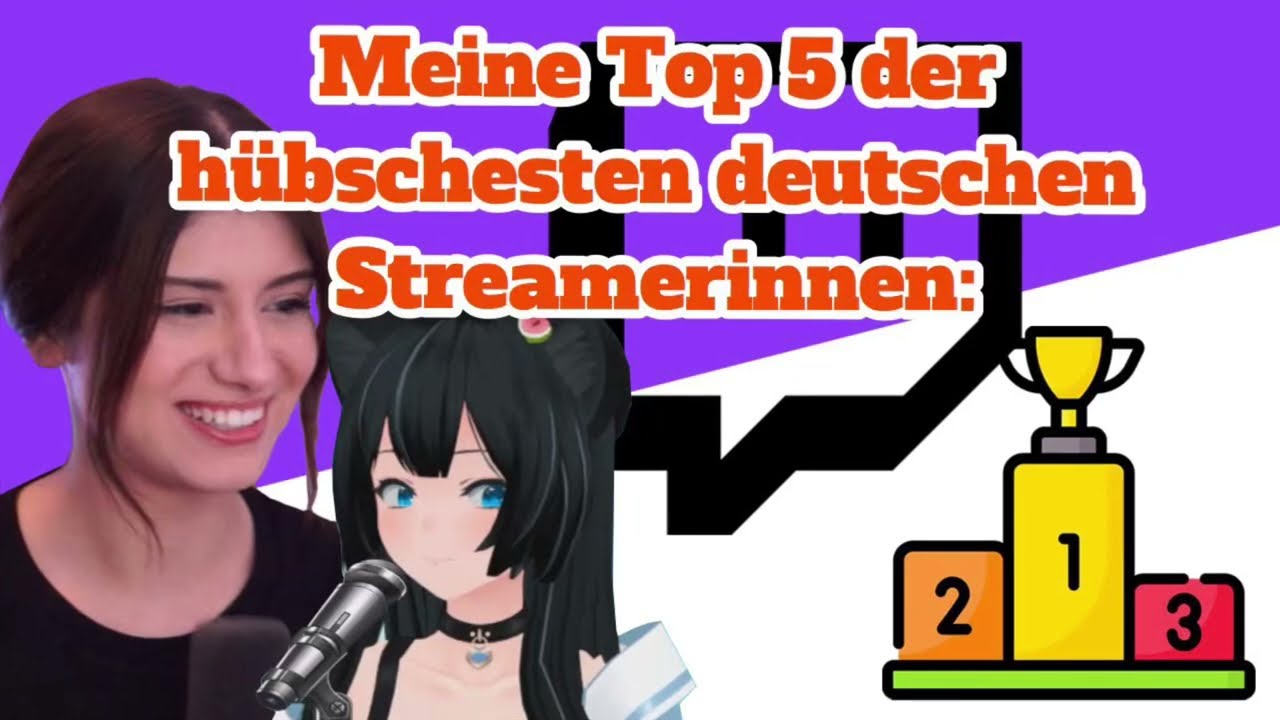 Meine Top 5 der hübschesten deutschen Streamerinnen