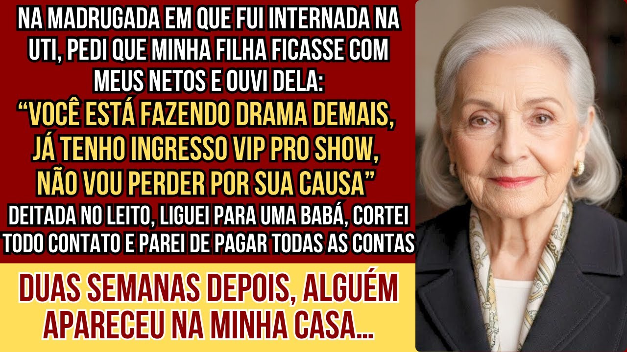 Estava na UTI e pedi pra minha filha cuidar dos meus netos, mas ela me chamou de dramática e disse..