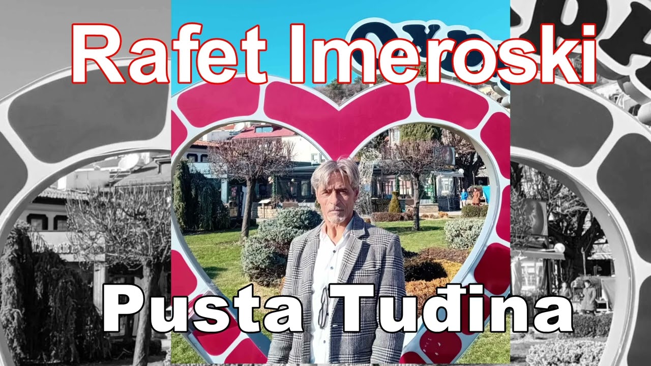 Rafet Imerovski - Pusta Тuđina 2025