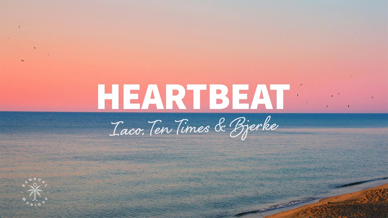 Iaco, TEN TIMES & Bjerke - Heartbeat (Lyrics)