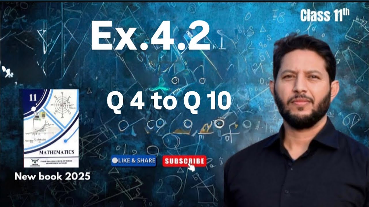 Mathematics class 11|1st year gujranwala board, all punjab boards| Ex.4.2,Q4 toQ10