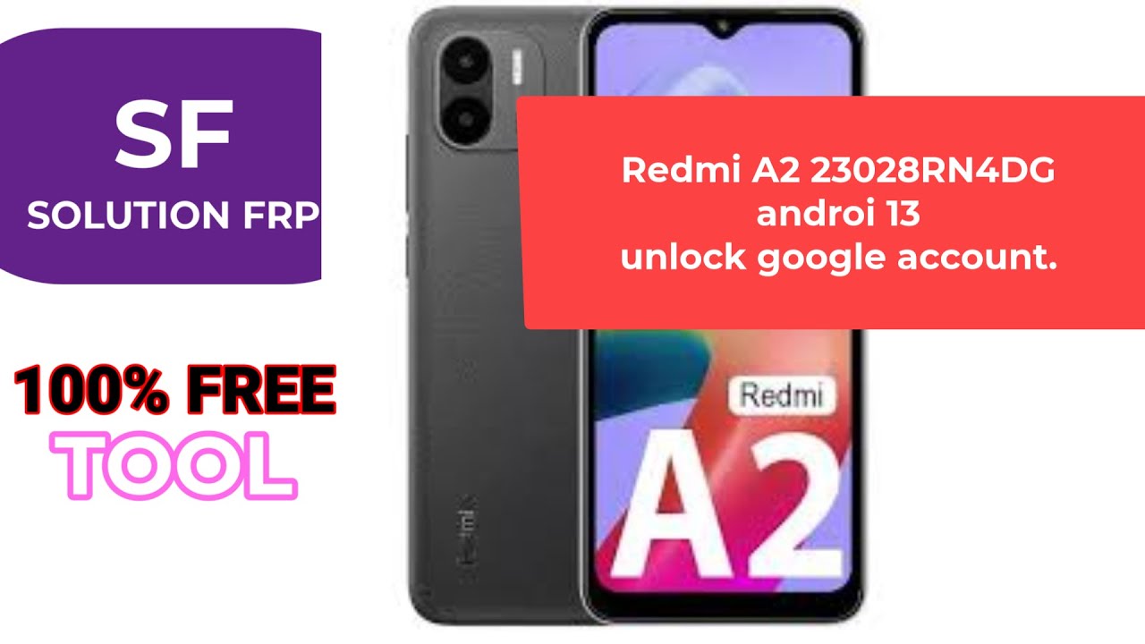 REDMI A2 23028RN4DG frp bypass unlock google account android 13/تخطي حساب جوجل رارمي FREE TOOL 100%
