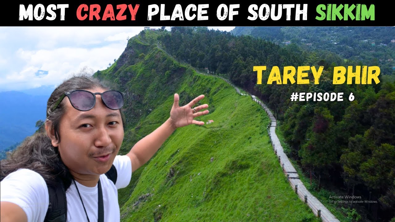 MOST CRAZY PLACES OF SOUTH SIKKIM | #EP-6 TAREY BHIR