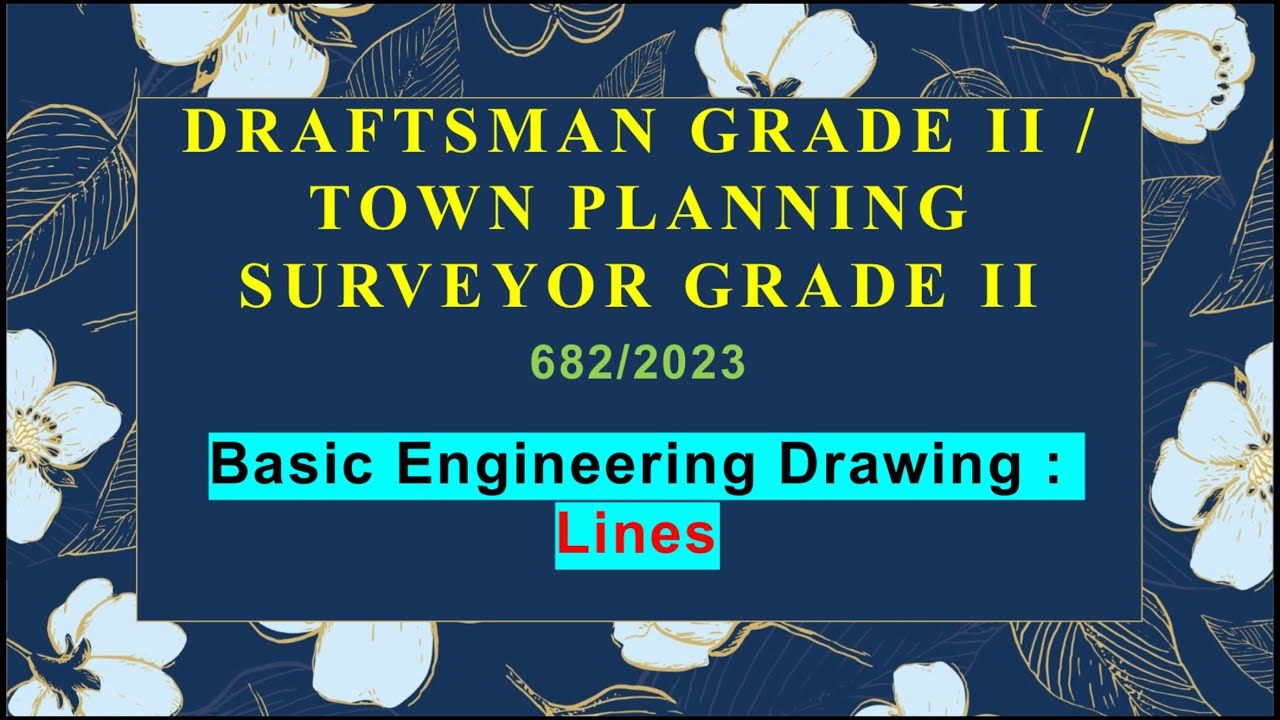 Draftsman grade 2| town planning surveyor grade 2| basic engineering drawing| Lines