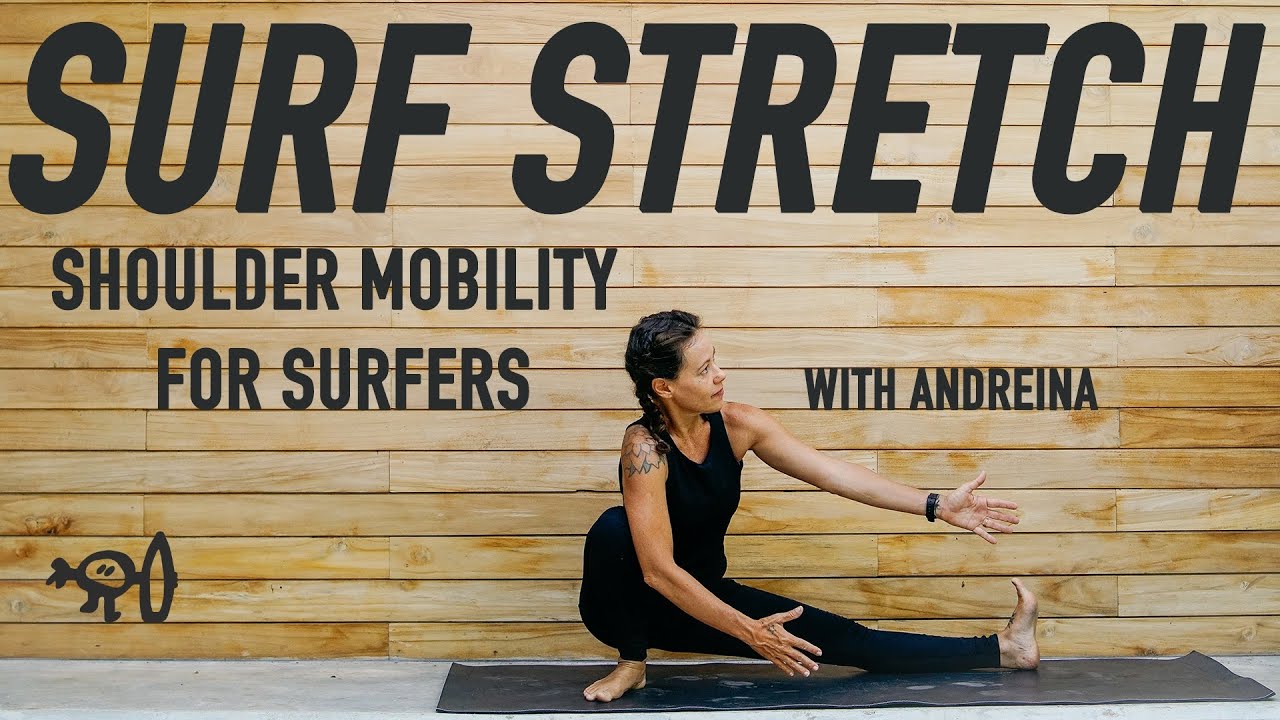 Surf Stretch with Andre: Paddle Recovery & Shoulder Mobility for Surfers