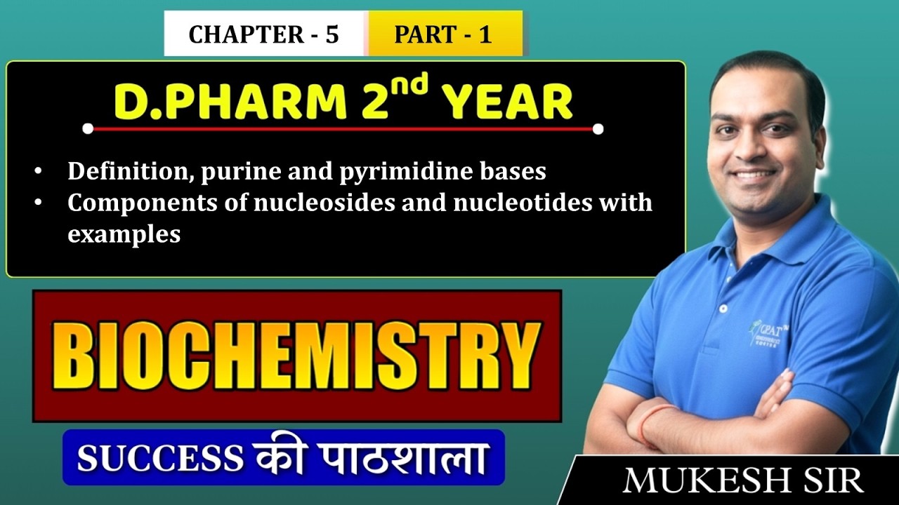 D.Pharm 2nd Year | Biochemistry: Purine & Pyrimidine Bases, Nucleosides and Nucleotides | C 5 Part 1