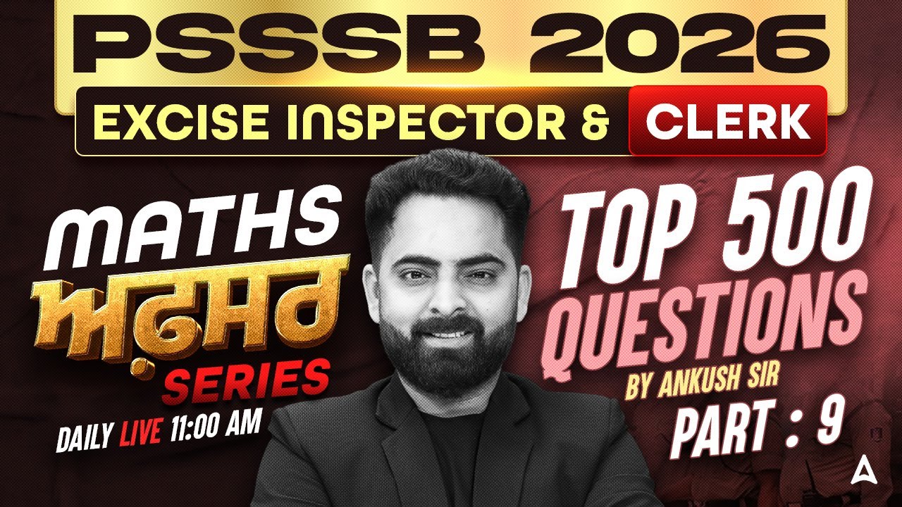 PSSSB Excise Inspector, Clerk Preparation 2026 | PSSSB Maths Top 500 Questions | By Ankush Sir #9