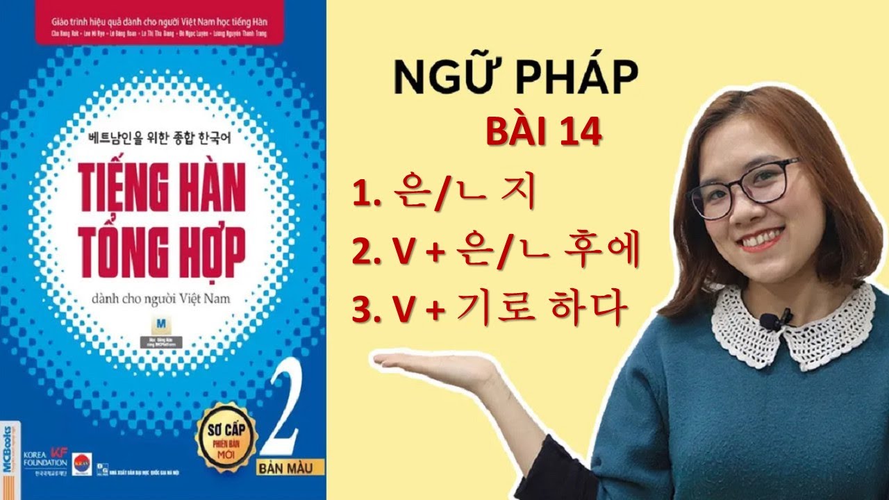 NGỮ PHÁP TIẾNG HÀN TỔNG HỢP SƠ CẤP 2 BÀI 14 | Hàn Quốc Sarang