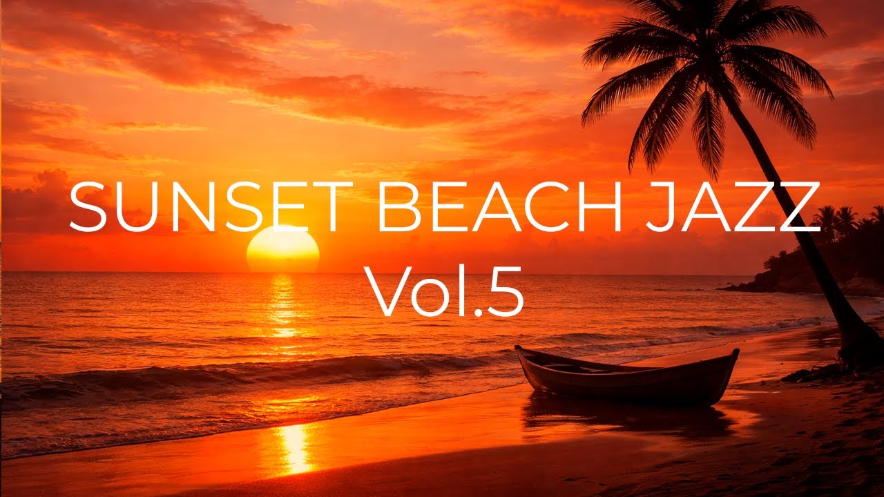 SUNSET BEACH JAZZ Vol.5 &ndash; Smooth lounge джаз и расслабляющий саксофон у моря
