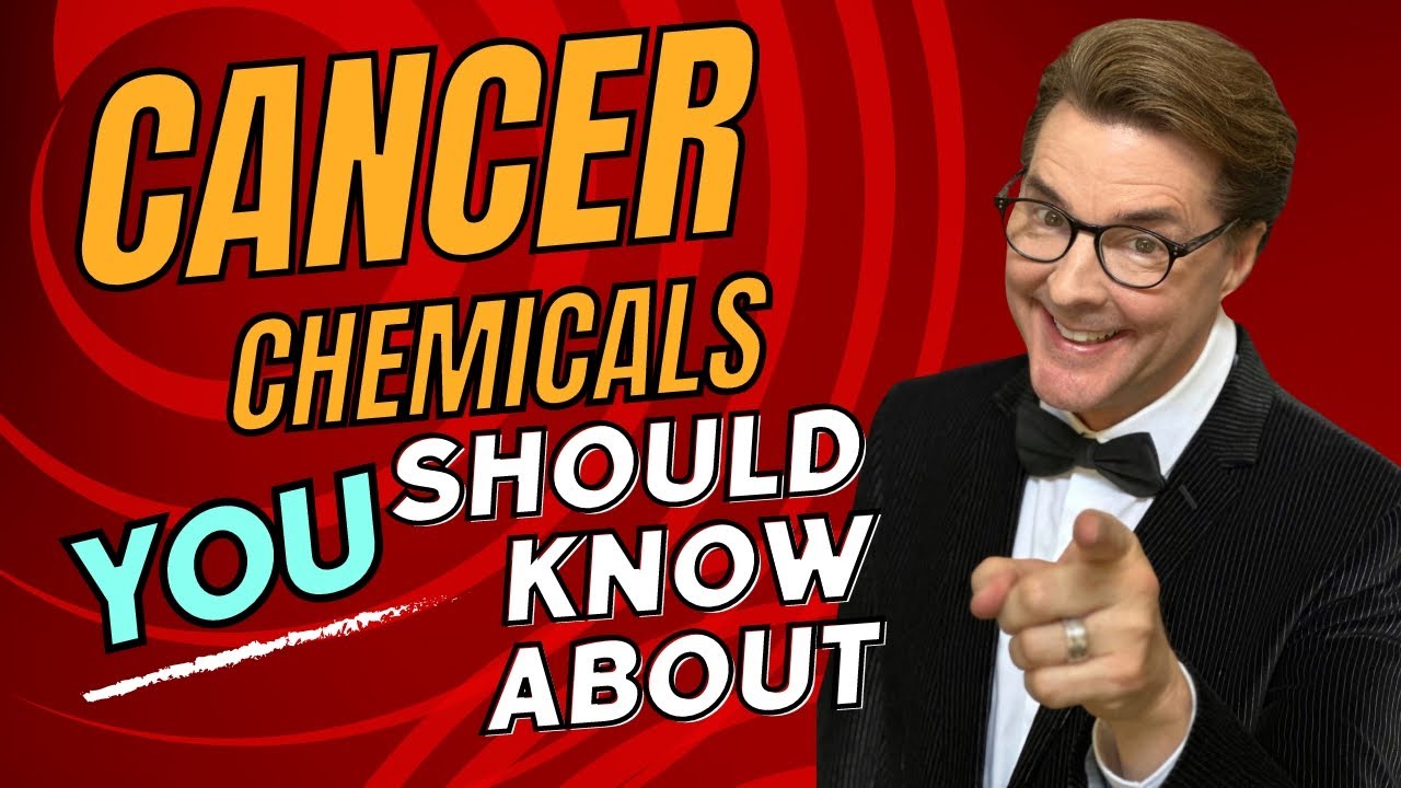 Four Cancer Causing Chemicals You Need to Know About