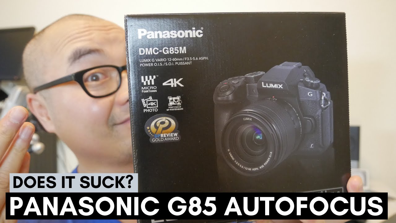 Panasonic G85 Autofocus and 