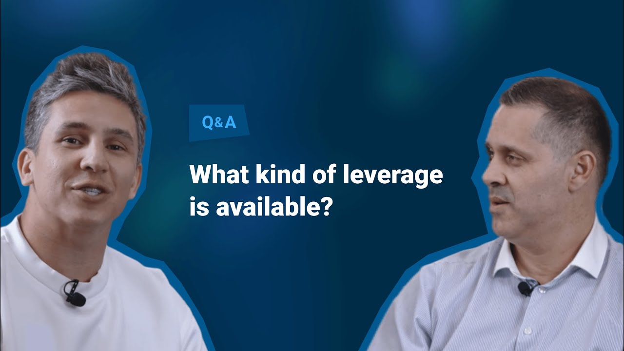 What leverage can you offer?