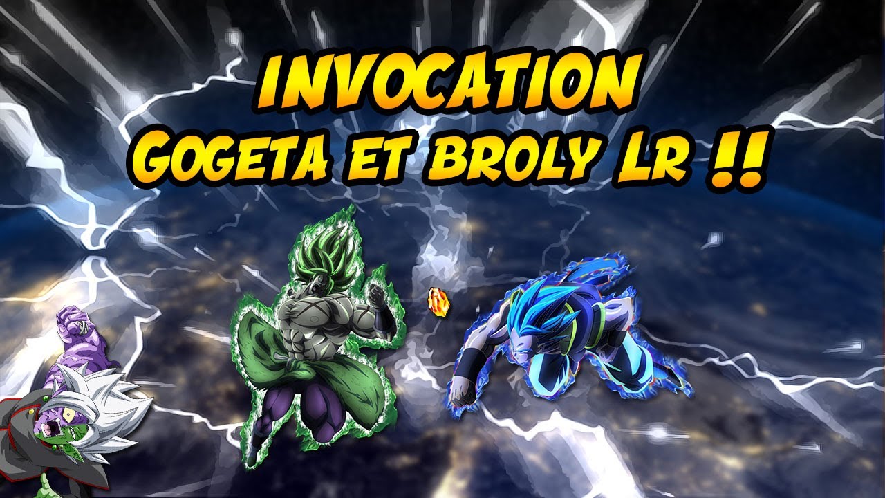 INVOCATION GOGETA LR ET BROLY LR (JE VEUX ZAMASU) !!! #DOKKANBATTLE #9ANS #DOKKANBATTLE