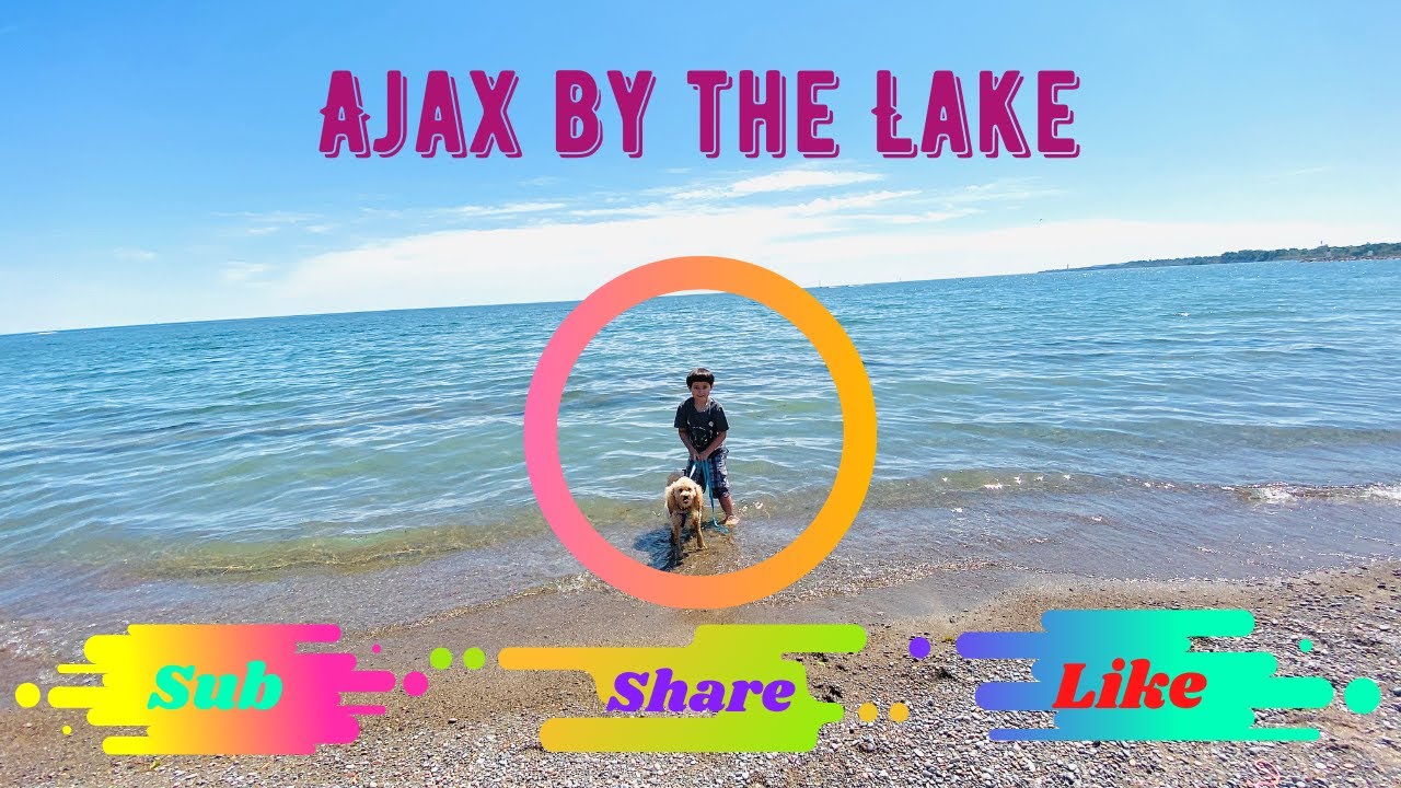 Our BEAUTIFUL AJAX by the LAKE