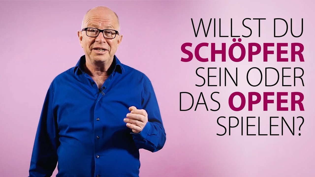Robert Betz - Willst du Sch&ouml;pfer sein oder das Opfer spielen?