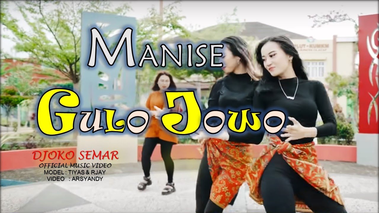 DJOKO SEMAR _MANISE GULO JOWO (Official Music Video)