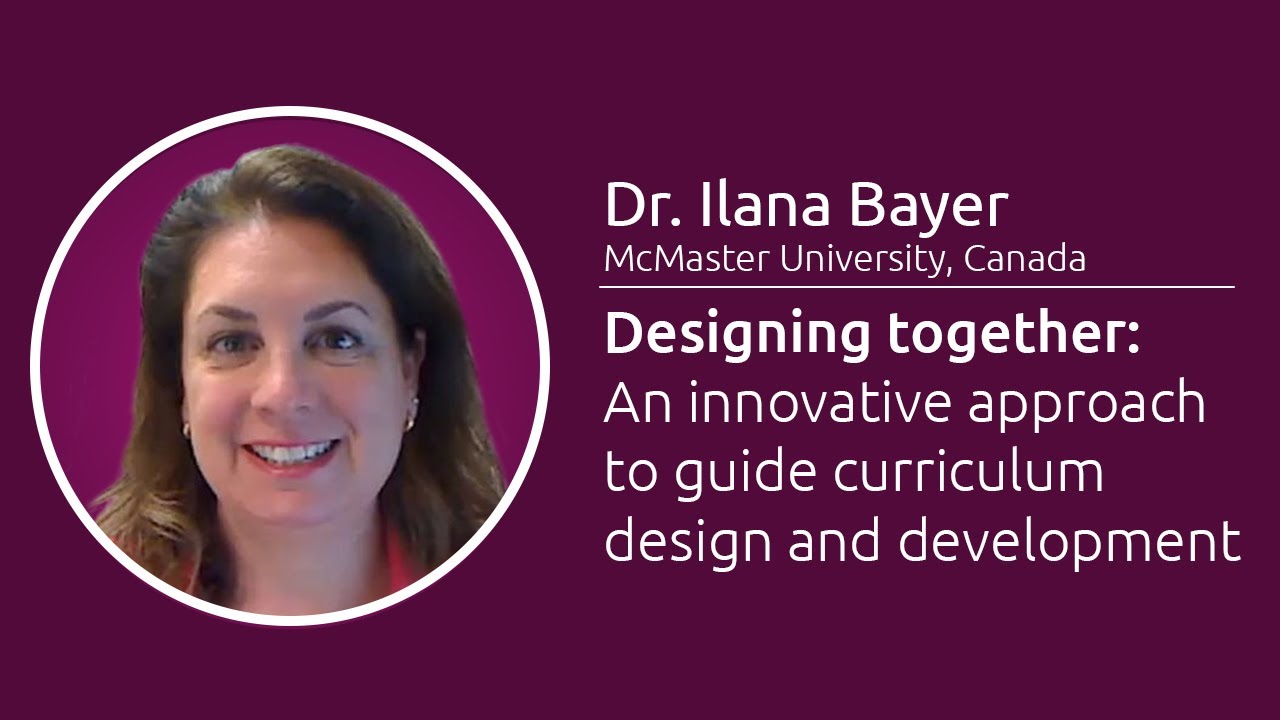 An innovative approach to guide curriculum design & development - Dr. Ilana Bayer