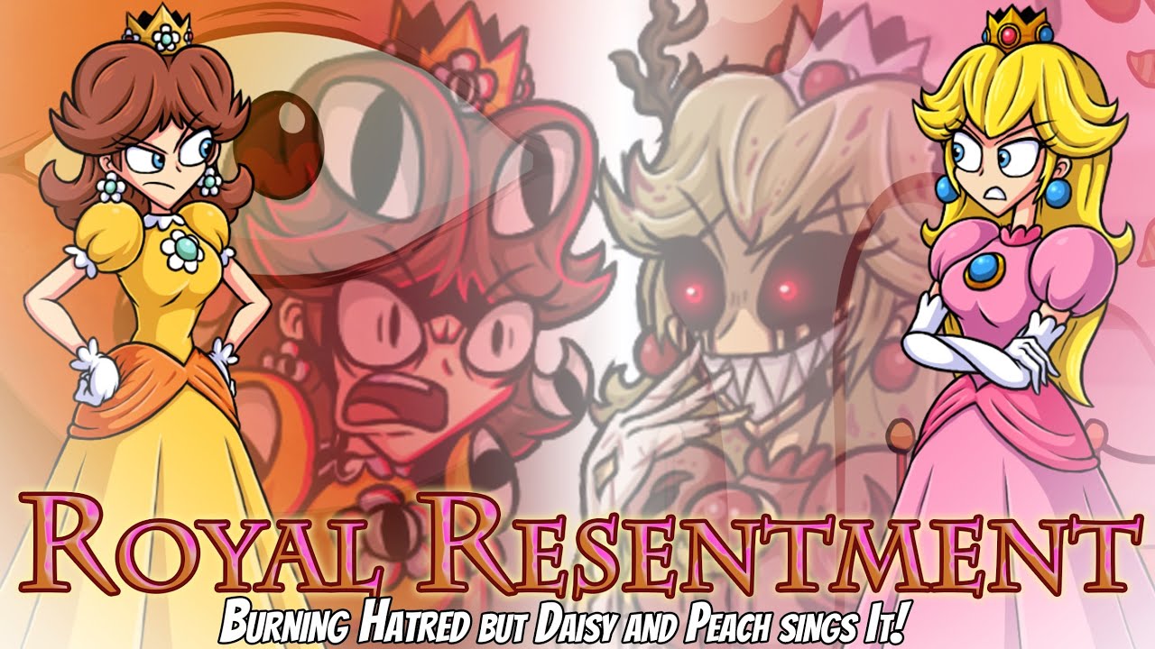 Royal Resentment (Burning Hatred but Daisy and Peach sings It) - FNF Cover