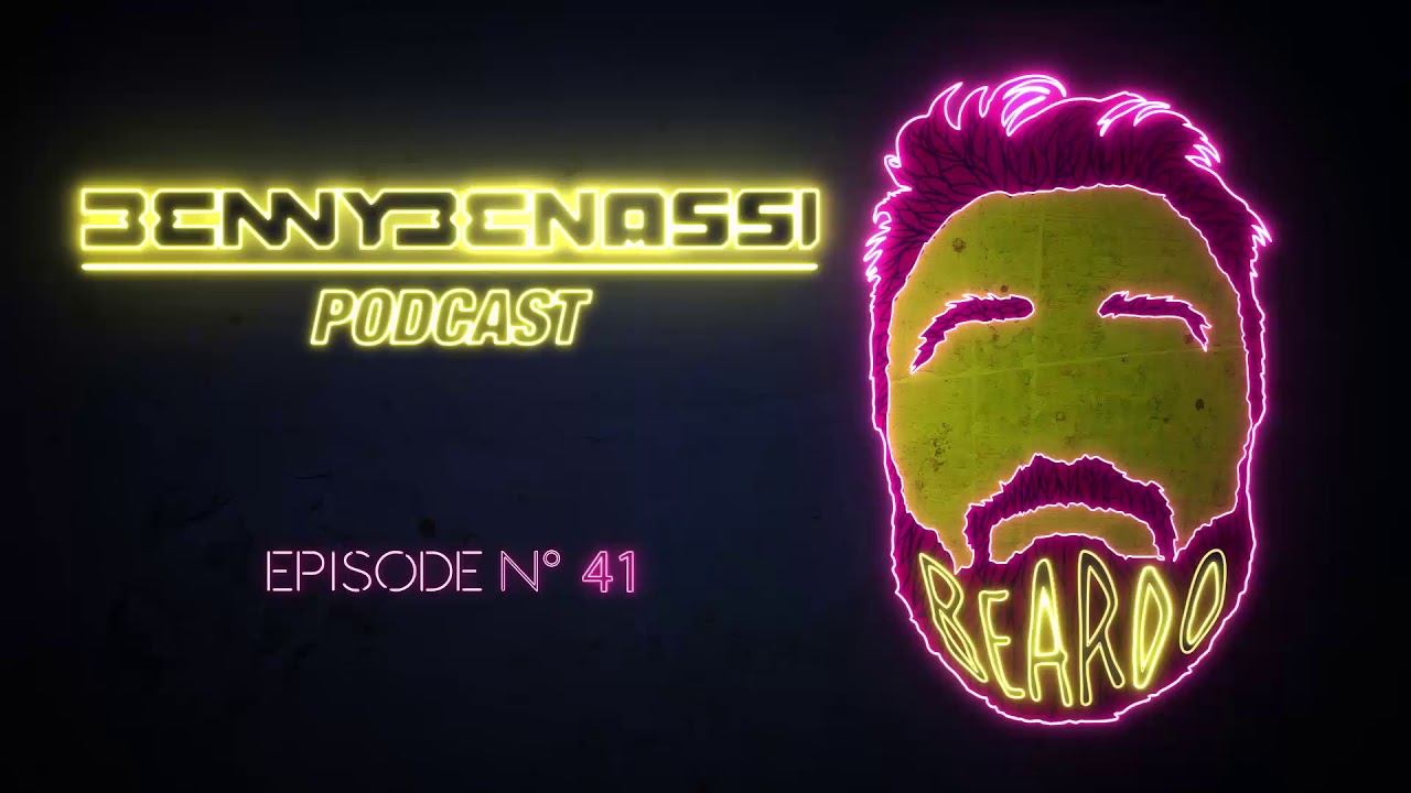 Benny Benassi - Beardo Podcast #41