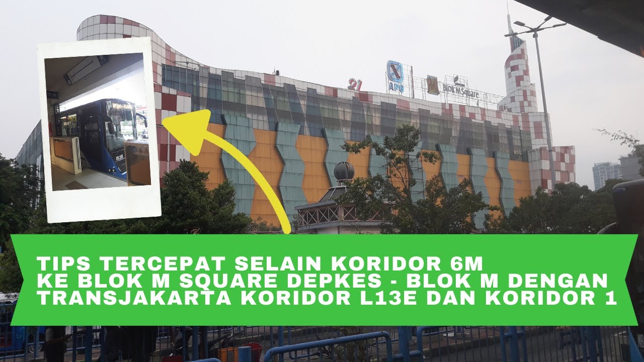 TIPS Paling Cepat ke Blok M Square dengan TransJakarta Hanya 30 Menit dari Departemen Kesehatan